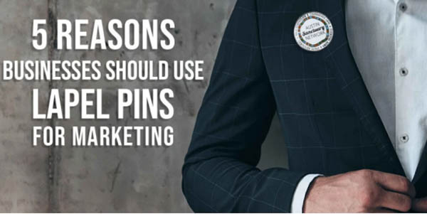 Top Five Reasons Why You Need Lapel Pins